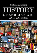 History of Serbian Art, XVIII - XXI Century